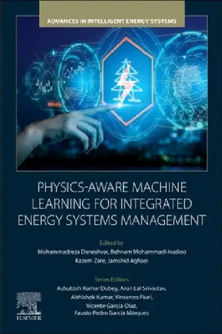 Physics-Aware Machine Learning for Integrated Energy Systems Management by Mohammadreza Daneshvar