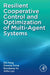 Resilient Cooperative Control and Optimization of Multi-Agent Systems by Zhi Feng