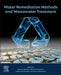Water Remediation Methods and Wastewater Treatment by Olusola Olaitan Ayeleru