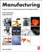 Manufacturing: Design, Science and Engineering of How Things Are Made by Erik Tempelman, Hugh Shercliff
