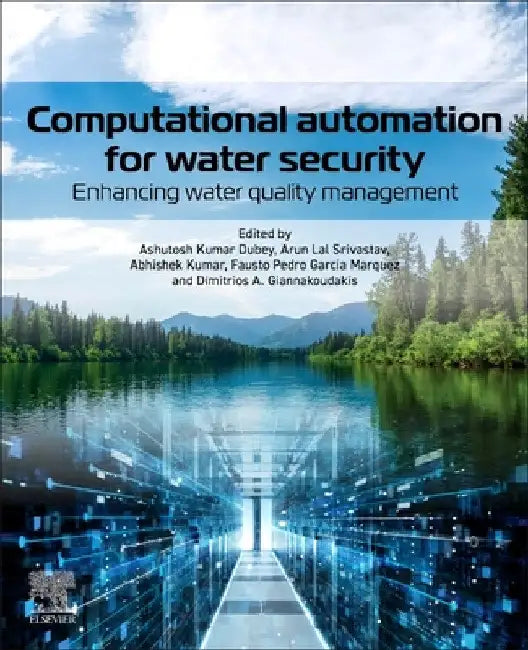 Computational Automation for Water Security: Enhancing Water Quality Management by Ashutosh Kumar Dubey