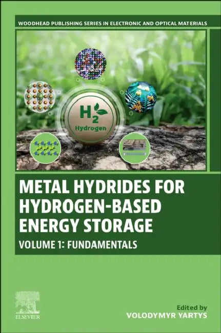 Metal Hydrides for Hydrogen-Based Energy Storage: Fundamentals by Volodymyr Yartys