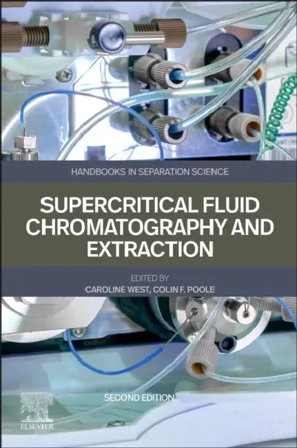 Supercritical Fluid Chromatography and Extraction by Caroline West