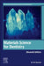 Materials Science for Dentistry by B. W. Darvell