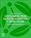 Biopolymers from Microorganisms for a Green Future: Microbial Biopolymers by Pratima Bajpai