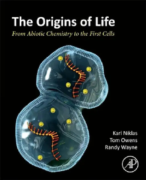 The Origins of Life: From Abiotic Chemistry to the First Cells by Karl Niklas