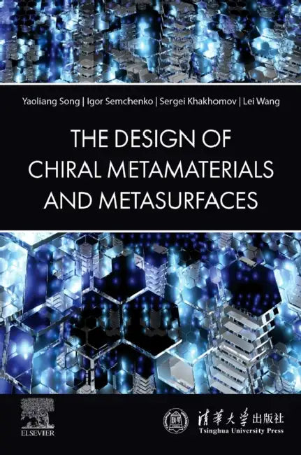 The Design of Chiral Metamaterials and Metasurfaces by Yaoliang Song