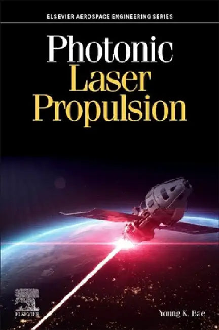 Photonic Laser Propulsion by Young K. Bae