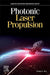 Photonic Laser Propulsion by Young K. Bae