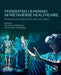 Federated Learning in Metaverse Healthcare: Personalized Medicine and Wellness by Shubham Mahajan
