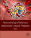 Nanotechnology of Veterinary Medicine and Livestock Production by Pk Gupta