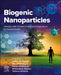 Biogenic Nanoparticles: Interplay with Climate Change and Implications for Human Health by Vishnu D. Rajput