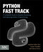 Python Fast Track: A Complete Guide to Rapidly Mastering and Applying Python Programming by Sanjiban Sekhar Roy