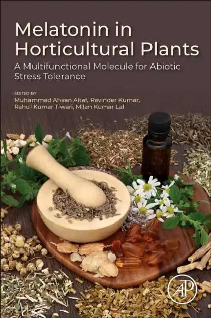 Melatonin in Horticultural Plants: A Multifunctional Molecule for Abiotic Stress Tolerance by Muhammad Ahsan Altaf
