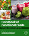 Handbook of Functional Foods: Techniques, Analytics and Health Benefits by Pradeep Kumar
