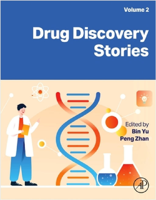 Drug Discovery Stories, Volume 2 by Bin Yu, Peng Zhan