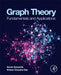 Graph Theory: Fundamentals and Applications by Sovan Samanta, Kinkar Chandra Das
