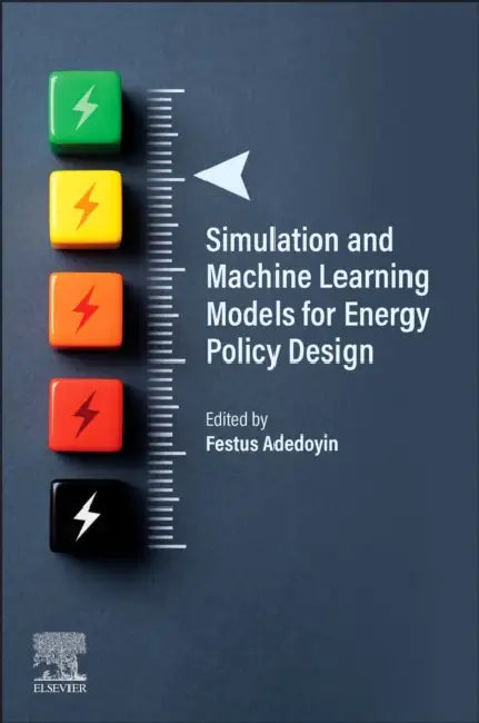 Simulation and Machine Learning Models for Energy Policy Design by Festus Adedoyin