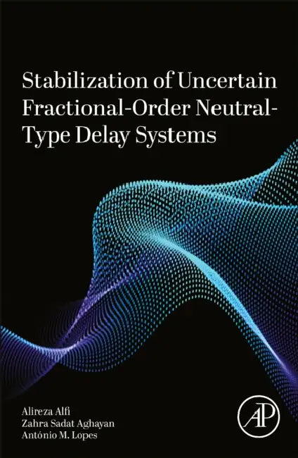 Stabilization of Uncertain Fractional-Order Neutral-Type Delay Systems by Alireza Alfi