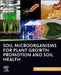 Soil Microorganisms for Plant Growth Promotion and Soil Health by Gustavo Santoyo