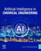 Artificial Intelligence in Chemical Engineering by Farooq Sher