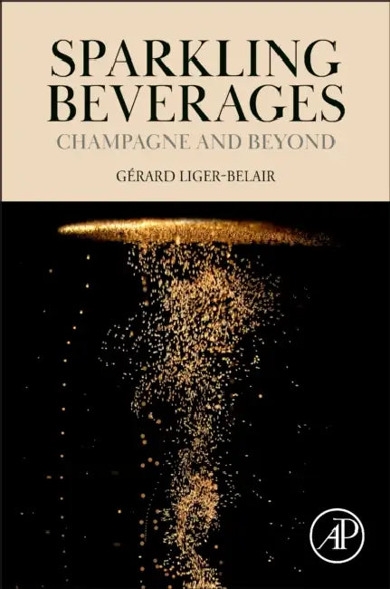 Sparkling Beverages: Champagne and Beyond by Gérard Liger-Belair