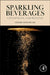 Sparkling Beverages: Champagne and Beyond by Gérard Liger-Belair