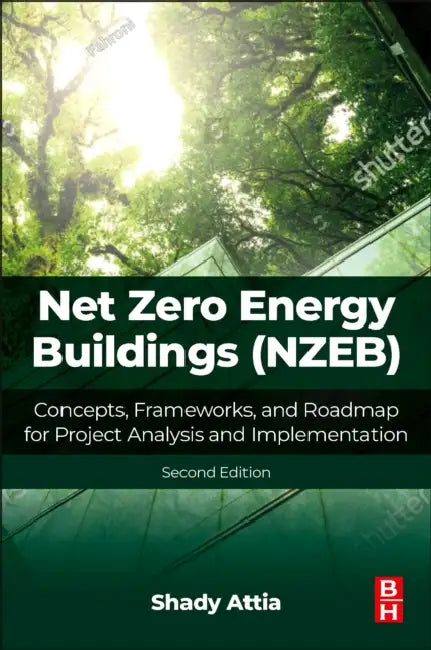 Net Zero Energy Buildings (Nzeb): Concepts, Frameworks, and Roadmap for Project Analysis and Implementation by Shady Attia