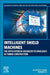 Intelligent Shield Machines: The Application of Advanced Technologies in Tunnel Construction by Huayong Yang