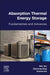 Absorption Thermal Energy Storage: Fundamentals and Advances by Wei Wu