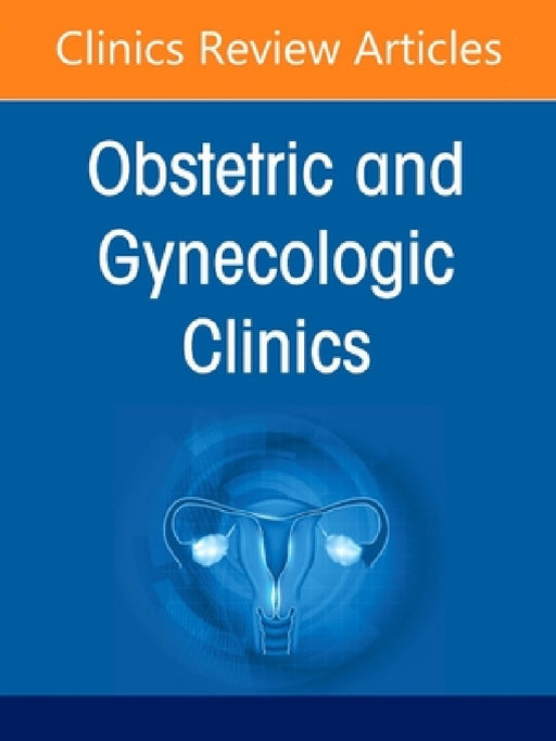 Updates in Medical Disorders in Pregnancy, an Issue of Obstetrics and Gynecology Clinics of North America: Volume 52-3 by Meredith Cruz, Erika Peterson