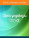 The Nasal Valve, an Issue of Otolaryngologic Clinics of North America: Volume 58-2 by Robin Wiliams Lindsay
