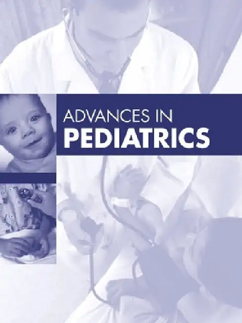 Advances in Pediatrics, 2025: Volume 72-1 by Carol Berkowitz