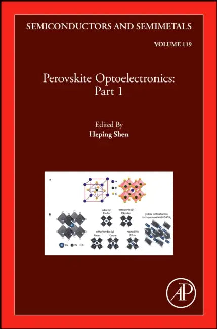 Perovskite Optoelectronics: Part 1 Volume 119 by Heping Shen
