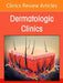 Melanoma and Pigmented Lesion Update, an Issue of Dermatologic Clinics: Volume 43-3 by Darrell S. Rigel