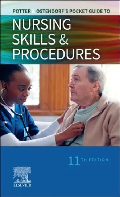 Potter & Ostendorf's Pocket Guide to Nursing Skills & Procedures by Anne G. Perry, Patricia A. Potter, Wendy R. Ostendorf