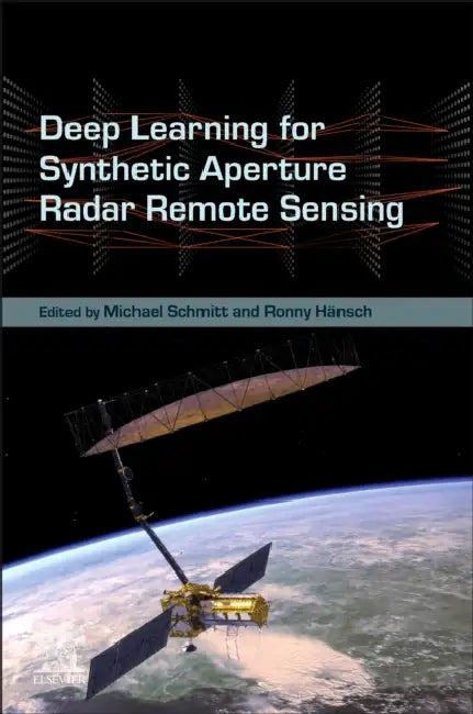 Deep Learning for Synthetic Aperture Radar Remote Sensing by Michael Schmitt