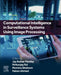 Computational Intelligence in Surveillance Systems Using Image Processing by Jay Kumar Pandey, Mritunjay Rai, Momina Shaheen
