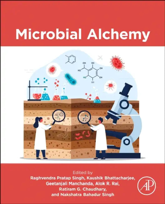 Microbial Alchemy by Raghvendra Pratap Singh