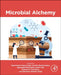 Microbial Alchemy by Raghvendra Pratap Singh