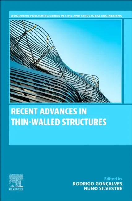 Recent Advances in Thin-Walled Structures by Rodrigo Gonçalves