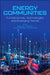 Energy Communities: Fundamentals, Technologies, and Emerging Trends by Carlos Cruz de la Torre