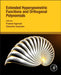 Extended Hypergeometric Functions and Orthogonal Polynomials by Praveen Agarwal