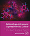 Retinoids as Anti-Cancer Agents in Breast Cancer: A New Hope for Breast Cancer Treatment by Manzoor Ahmad Mir