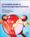 A Complete Guide to Hysteroscopic Myomectomy by Rahul Manchanda