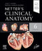 Netter's Clinical Anatomy by John T. Hansen, Martha Johnson Gdowski