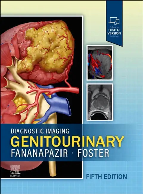 Diagnostic Imaging: Genitourinary by Ghaneh Fananapazir, Bryan R. Foster
