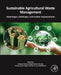Sustainable Agricultural Waste Management: Advantages, Challenges, and Further Improvements by Indrajeet Kumar