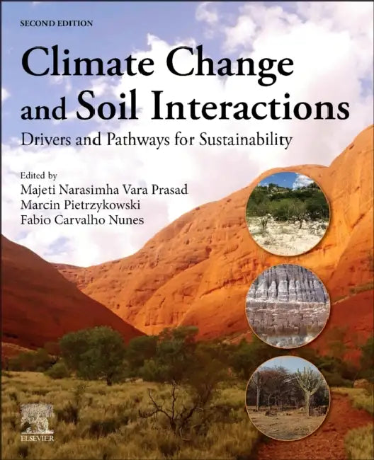 Climate Change and Soil Interactions: Drivers and Pathways for Sustainability by Marcin Pietrzykowski