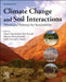 Climate Change and Soil Interactions: Drivers and Pathways for Sustainability by Marcin Pietrzykowski
